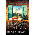 The Forgotten Italian Restaurant: A breathtaking and absolutely gripping World War Two historical romance - Paperback
