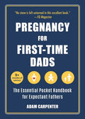 Pregnancy for First-Time Dads: The Essential Pocket Handbook for Expectant Fathers - Paperback