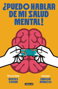 ¿Puedo Hablar de Mi Salud Mental! / Can I Talk about My Mental Health?! - Paperback