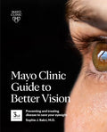 Mayo Clinic Guide to Better Vision, 3rd Ed: Preventing and Treating Disease to Save Your Eyesight - Paperback