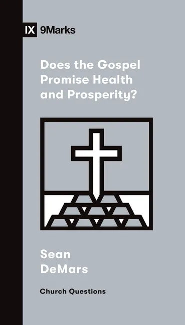 Does the Gospel Promise Health and Prosperity? - Paperback