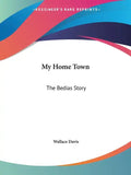 My Home Town: The Bedias Story - Paperback