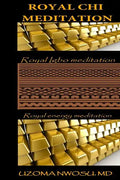 Royal Chi Meditation: Royal Energy Meditation - Paperback