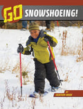 Go Snowshoeing! - Paperback