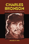 Charles Bronson: The 95 Films and the 156 Television Appearances - Paperback