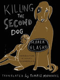 Killing the Second Dog - Paperback