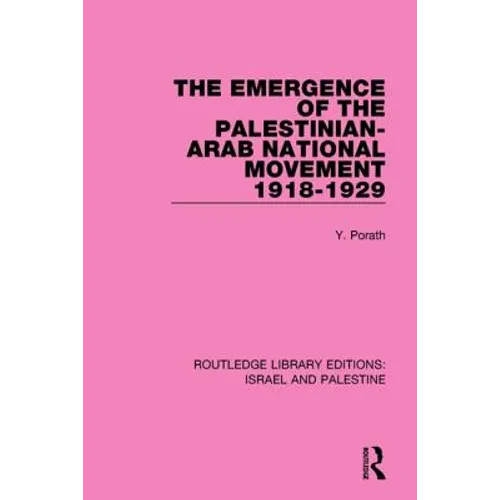The Emergence of the Palestinian-Arab National Movement, 1918-1929 - Paperback