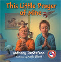 This Little Prayer of Mine - Hardcover