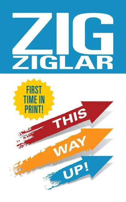 This Way Up!: Zig's Original Breakthrough Classic on Achievement - Paperback