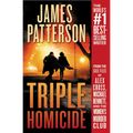 Triple Homicide: From the Case Files of Alex Cross, Michael Bennett, and the Women's Murder Club - Paperback