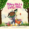 Mary Had a Little Plan - Hardcover
