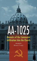 AA-1025: Memoirs of the Communist Infiltration Into the Church - Paperback