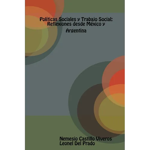 Pol?icas Sociales y Trabajo Social: Reflexiones desde M騙ico y Argentina. - Paperback