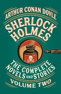 Sherlock Holmes: The Complete Novels and Stories, Volume II - Paperback