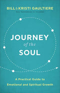 Journey of the Soul: A Practical Guide to Emotional and Spiritual Growth - Paperback