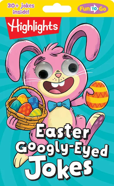 Easter Googly-Eyed Jokes: Easter Googly-Eyed Jokes (Highlights Fun to Go) Laugh-Out-Loud Kids Joke Book, Interactive Kids Activity Book for Easter Bas - Paperback