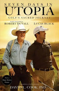 Seven Days in Utopia: Golf's Sacred Journey - Paperback