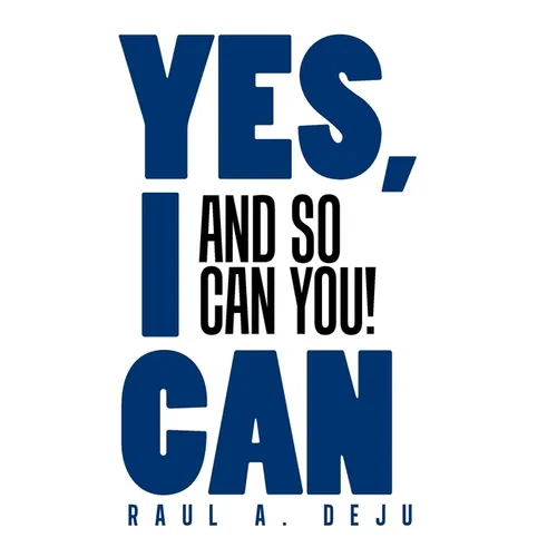 Yes, I Can: And So Can You! - Hardcover