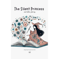 The Silent Princess and Other Stories: Bilingual Spanish-English Stories for Kids - Paperback