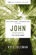 John Bible Study Guide Plus Streaming Video: Life in His Name - Paperback