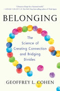Belonging: The Science of Creating Connection and Bridging Divides - Paperback