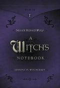 A Witch's Notebook: Lessons in Witchcraft - Paperback