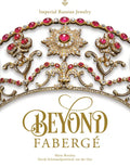 Beyond Fabergé: Imperial Russian Jewelry - Hardcover