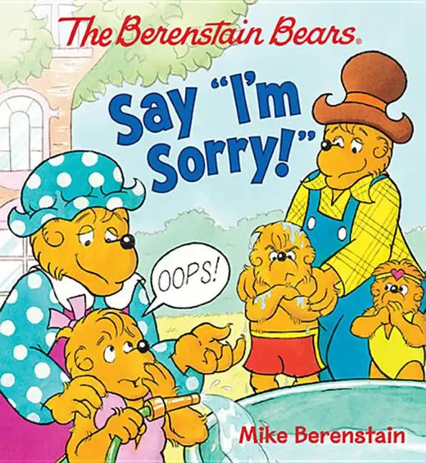The Berenstain Bears Say I'm Sorry! - Board Book
