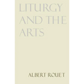 Liturgy and the Arts - Paperback