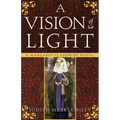A Vision of Light: A Margaret of Ashbury Novel - Paperback