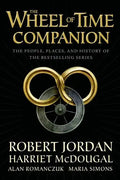 The Wheel of Time Companion: The People, Places, and History of the Bestselling Series - Hardcover
