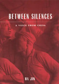 Between Silences: A Voice from China - Paperback