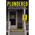 Plundered: How Racist Policies Undermine Black Homeownership in America - Hardcover