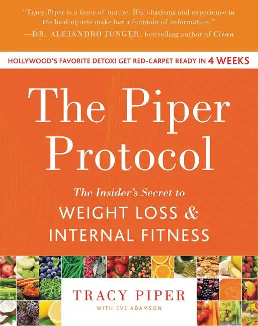 The Piper Protocol: The Insider's Secret to Weight Loss and Internal Fitness - Paperback