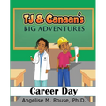 TJ & Canaan's Big Adventure: Career Day - Paperback