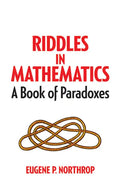 Riddles in Mathematics: A Book of Paradoxes - Paperback