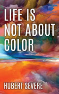 Life is not about color - Paperback