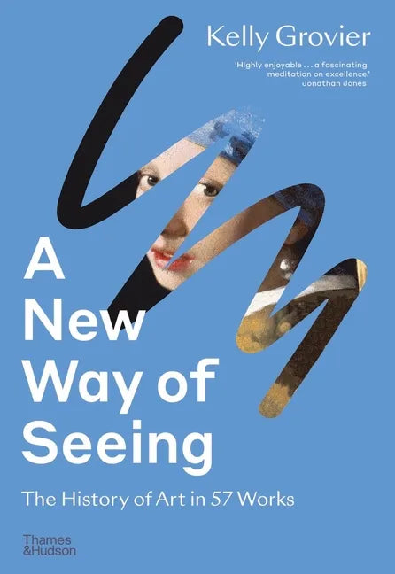 A New Way of Seeing: The History of Art in 57 Works - Paperback