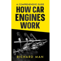 How Car Engines Work: A Comprehensive Guide - Paperback