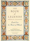 The Book of Legends/Sefer Ha-Aggadah: Legends from the Talmud and Midrash - Hardcover