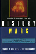 History Wars: The Enola Gay and Other Battles for the American Past - Paperback
