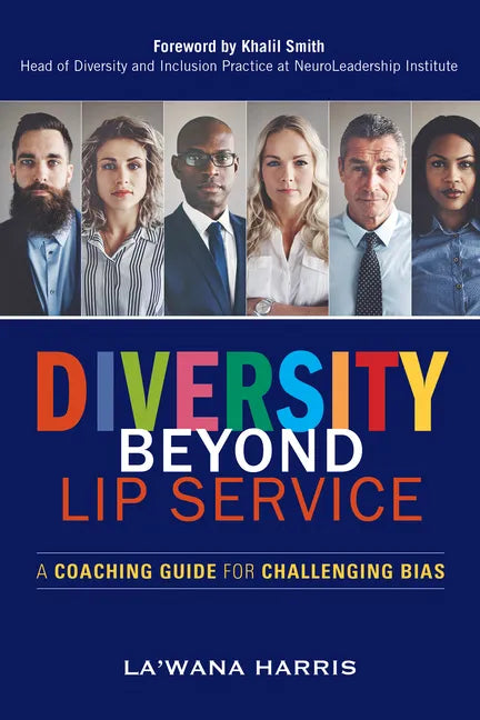 Diversity Beyond Lip Service: A Coaching Guide for Challenging Bias - Paperback