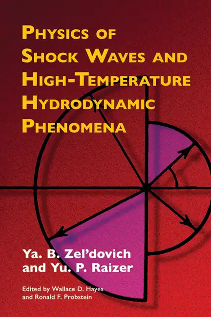 Physics of Shock Waves and High-Temperature Hydrodynamic Phenomena - Paperback