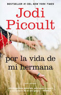 Por La Vida de Mi Hermana (My Sister's Keeper): Novela - Paperback