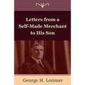 Letters from a Self-Made Merchant to His Son - Paperback