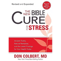 The New Bible Cure for Stress: Ancient Truths, Natural Remedies, and the Latest Findings for Your Health Today - Paperback