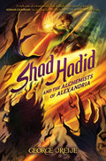 Shad Hadid and the Alchemists of Alexandria - Hardcover