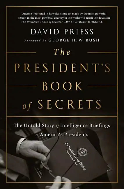 The President's Book of Secrets: The Untold Story of Intelligence Briefings to America's Presidents - Paperback