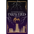 Unraveled - Hardcover