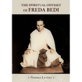 The Spiritual Odyssey of Freda Bedi: England, India, Burma, Sikkim, and Beyond - Paperback